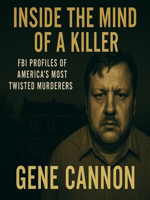 cover image of Inside the Mind of a Killer